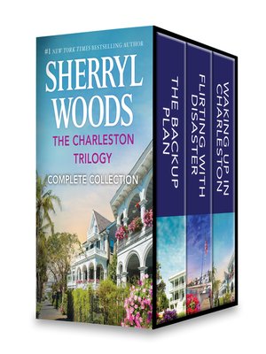 cover image of The Charleston Trilogy Complete Collection: The Backup Plan ; Flirting with Disaster ; Waking Up in Charleston